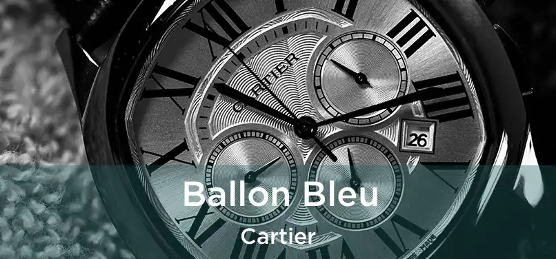  Ballon Bleu Cartier