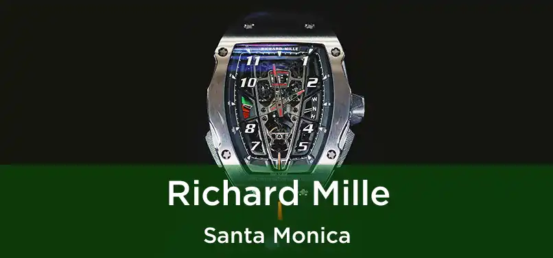  Richard Mille Santa Monica